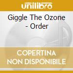 Giggle The Ozone - Order cd