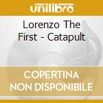 Lorenzo The First - Catapult cd