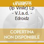 (lp Vinile) Lp - V.l.a.d. - Edroidz cd