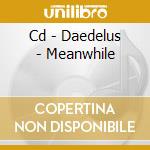 Cd - Daedelus - Meanwhile cd