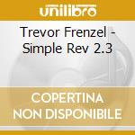 Trevor Frenzel - Simple Rev 2.3 cd