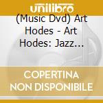 (Music Dvd) Art Hodes - Art Hodes: Jazz Alley, Vol. 2 cd
