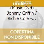 (Music Dvd) Johnny Griffin / Richie Cole - From Village Vanguard cd