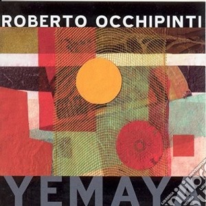 Roberto Occhipinti - Yemaya cd musicale di Roberto Occhipinti