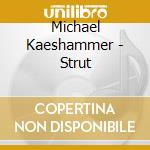 Michael Kaeshammer - Strut cd