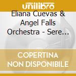Eliana Cuevas & Angel Falls Orchestra - Sere Libre cd