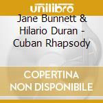 Jane Bunnett & Hilario Duran - Cuban Rhapsody cd