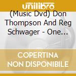 (Music Dvd) Don Thompson And Reg Schwager - One Take: Volume Three cd