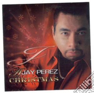 Jay Perez - Christmas cd musicale di Jay Perez