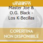 Master Joe & O.G. Black - Los K-Becillas cd