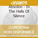 Absolon - In The Halls Of Silence cd