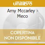 Amy Mccarley - Meco cd musicale di Amy Mccarley