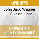 John Jack Wagner - Guiding Light cd