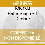 Rhonda Rattansingh - I Declare cd