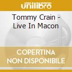 Tommy Crain - Live In Macon cd