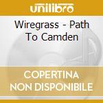 Wiregrass - Path To Camden cd