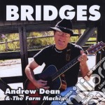 Andrew Dean & The Farm Machine - Bridges