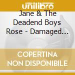 Jane & The Deadend Boys Rose - Damaged Goods cd