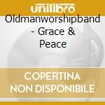 Oldmanworshipband - Grace & Peace cd