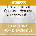 The Emmanuel Quartet - Hymns: A Legacy Of Inspiration cd