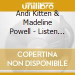 Andi Kitten & Madeline Powell - Listen To The Wind: Sing The Songs Of Larry Theiss cd