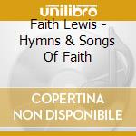 Faith Lewis - Hymns & Songs Of Faith cd