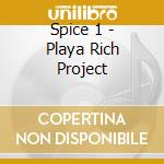 Spice 1 - Playa Rich Project cd