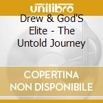 Drew & God'S Elite - The Untold Journey cd