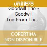 Goodwill Trio - Goodwill Trio-From The Old Country Church cd