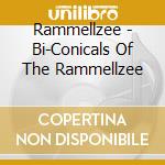 Rammellzee - Bi-Conicals Of The Rammellzee cd musicale