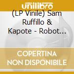 (LP Vinile) Sam Ruffillo & Kapote - Robot Salsa Remix Ep vinile