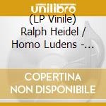 (LP Vinile) Ralph Heidel / Homo Ludens - Moments Of Resonance vinile