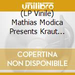 (LP Vinile) Mathias Modica Presents Kraut Kazz Futur / Various (2 Lp) vinile