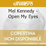 Mel Kennedy - Open My Eyes cd