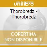 Thorobredz - Thorobredz cd