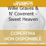 Willie Graves & N' Covenent - Sweet Heaven cd
