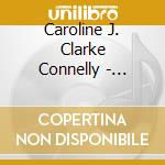 Caroline J. Clarke Connelly - Carolinecatch Love cd