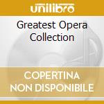 Greatest Opera Collection cd