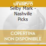 Selby Mark - Nashville Picks cd