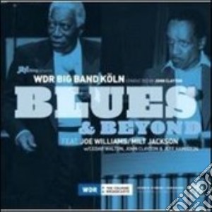Wdr Big Band Koln - Blues & Beyond cd musicale di WDR BIG BAND KOLN