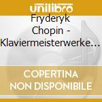 Fryderyk Chopin - Klaviermeisterwerke (5 Cd) cd