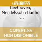 Beethoven, Mendelssohn-Barthol - Ber??Hmtesten Violinkonzerte De cd musicale di Beethoven, Mendelssohn