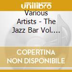 Various Artists - The Jazz Bar Vol. 5 (3 Cd) cd