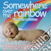 Somewhere Over The Rainbow - Timeless Lullabies cd