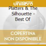Platters & The Silhouette - Best Of cd