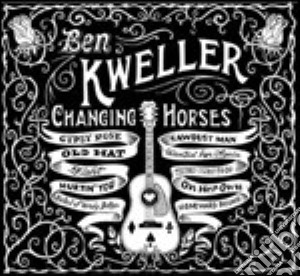 Ben Kweller - Changing Horses cd musicale di Ben Kweller