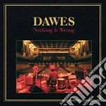 Dawes - Nothing Is Wrong cd