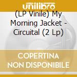 (LP Vinile) My Morning Jacket - Circuital (2 Lp) vinile
