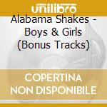 Alabama Shakes - Boys & Girls (Bonus Tracks) cd musicale di Alabama Shakes