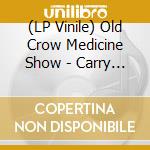 (LP Vinile) Old Crow Medicine Show - Carry Me Back